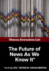 Carátula del libro 'El Futuro de las Noticias como se conocen'. (Foto: Nieman Journalism Lab)