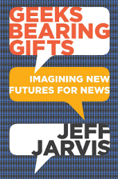 Jeff Jarvis desvela el futuro del periodismo en un nuevo libro